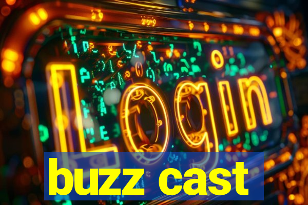 buzz cast